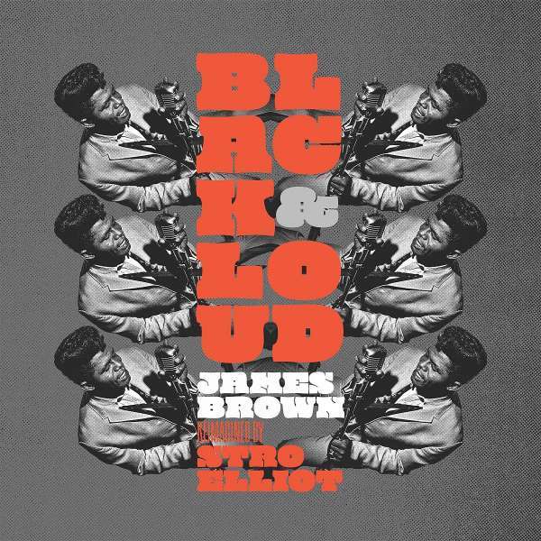 Stro Elliot - Black & Loud: James Brown Reimagined by Stro Elliot, Vinyl LP Stro Elliot - Black & Loud: James Brown Reimagined by Stro Elliot, Vinyl LP