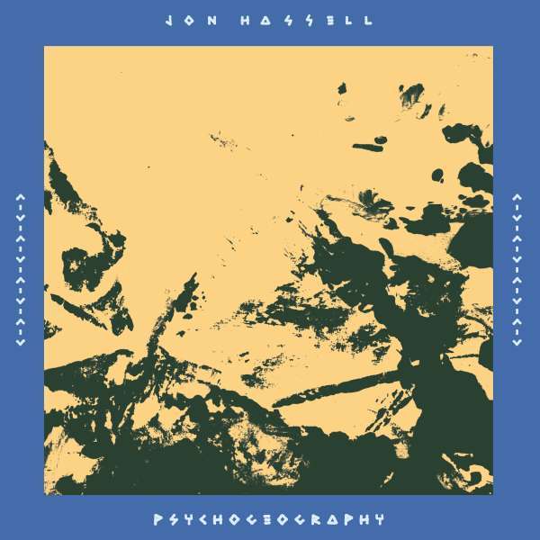 Jon Hassell – Psychogeography, 2x Vinyl LP Jon Hassell – Psychogeography, 2x Vinyl LP