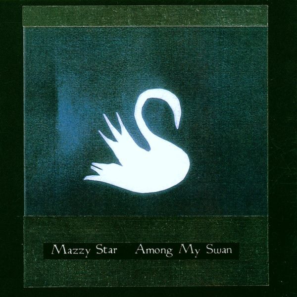 Mazzy Star - Among My Swan Cd - 12.00€ : Denovali Record Store